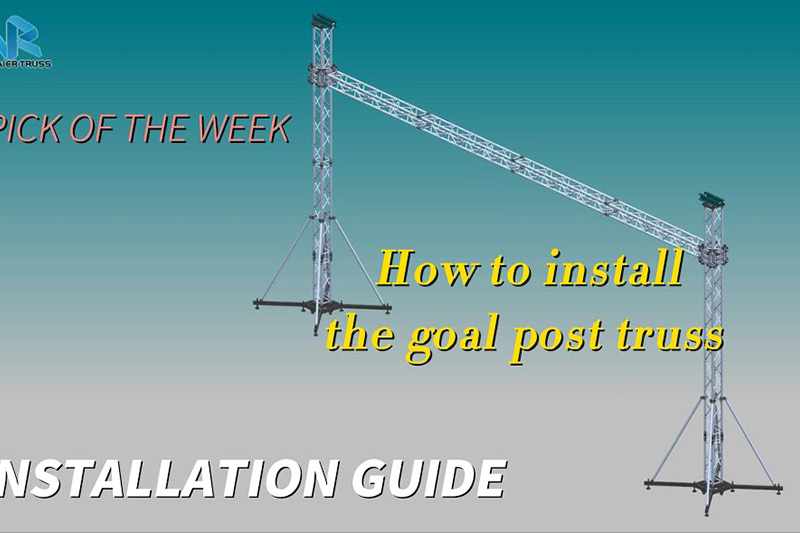 How to install the goal post truss